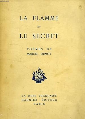 Seller image for LA FLAMME ET LE SECRET for sale by Le-Livre