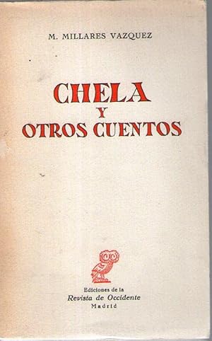 Imagen del vendedor de CHELA Y OTROS CUENTOS a la venta por Libreria Bibliomania