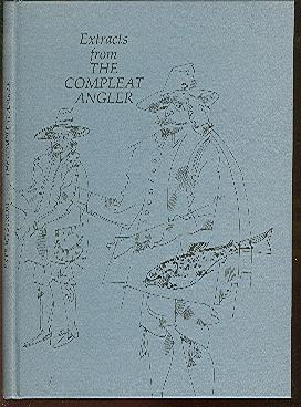 Immagine del venditore per Extracts from The Compleat Angler Illustrated by Wilton Priestner; venduto da Peter Keisogloff Rare Books, Inc.