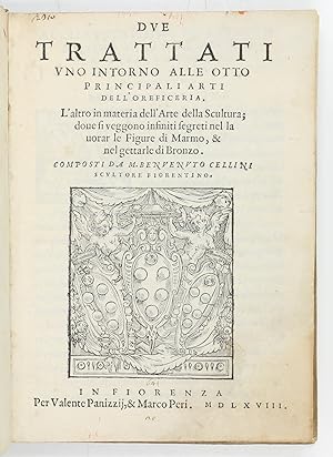 Due trattati, uno intorno alle otto principali arti dell'oreficeria. L'altro in materia dell'arte...