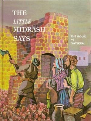 The Little Midrash Says 3 : Book of Vayikra