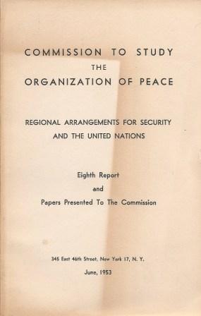 Image du vendeur pour Regional Arrangements for Security and the United Nations: Eighth Report and Papers Presented to the Comission mis en vente par Works on Paper