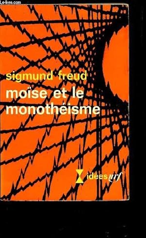 Image du vendeur pour MOSE ET LE MONOTHEISME / COLLECTION IDEES N138. mis en vente par Le-Livre