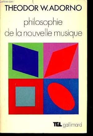 Bild des Verkufers fr PHILOSOPHIE DE LA NOUVELLE MUSIQUE / COLLECTION "TEL". zum Verkauf von Le-Livre