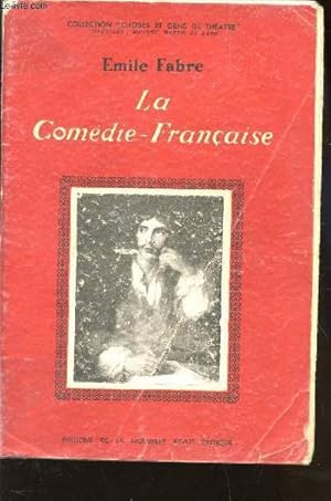 Bild des Verkufers fr LA COMEDIE FRANCAISE , HISTOIRE D'UNE SOCIETE DE COMEDIENS A TRAVERS LES SIECLES / COLLECTION "CHOSES ET GENS DE THEATRE". zum Verkauf von Le-Livre