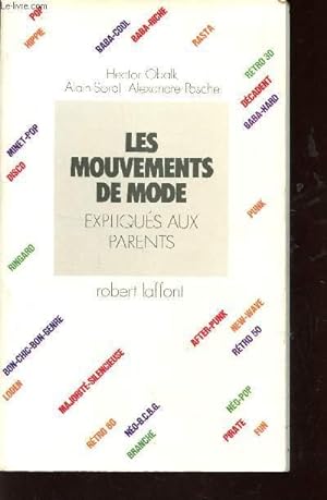 Bild des Verkufers fr LES MOUVEMENTS DE MODE EXPLIQUES AUX PARENTS. zum Verkauf von Le-Livre