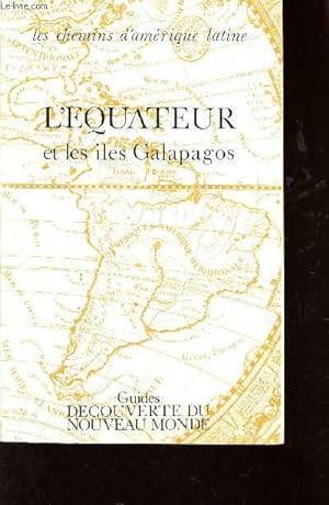 Bild des Verkufers fr L'EQUATEUR ET LES ILES GALAPAGOS / COLLECTION "GUIDES". zum Verkauf von Le-Livre