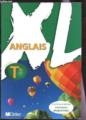 Image du vendeur pour ANGLAIS - XL - CLASSE DE TERMINALE. mis en vente par Le-Livre