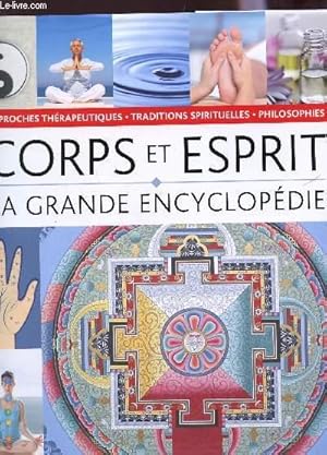 Immagine del venditore per LA GRANDE ENCYCLOPEDIE CORPS ESPRIT / PHILOSOPHIES, APPROCHES THERAPEUTIQUES ET TRADITIONS SPIRITUELLES. venduto da Le-Livre