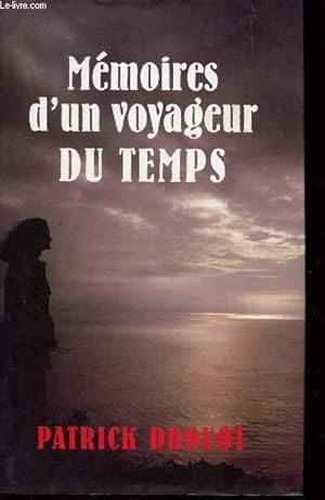 Seller image for MEMOIRES D'UN VOYAGEUR DU TEMPS. for sale by Le-Livre