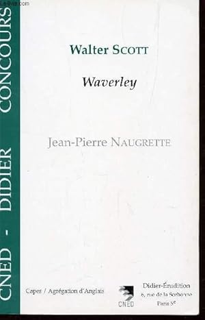 Bild des Verkufers fr WALTER SCOTT - WAVERLEY / CAPES-AGRAGATION D'ANGLAIS / COLLECTION CNED DIDIER CONCOURS. zum Verkauf von Le-Livre