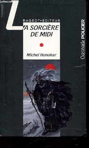 Image du vendeur pour LA SORCIERE DU MIDI / COLLECTION CASCADE - POLICIER" mis en vente par Le-Livre