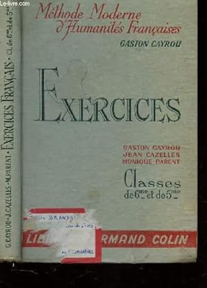 Imagen del vendedor de EXERCICES - CLASSES DE 6e ET 5e / COLLECTION "METHODE MODERNE D'HUMANITES FRANCAISES" / 7 e EDITION. a la venta por Le-Livre