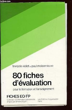 Image du vendeur pour 80 FICHES D'EVALUATION POUR LA FORMATION ET L'ENSEIGNEMENT / FICHES EO/FP. mis en vente par Le-Livre