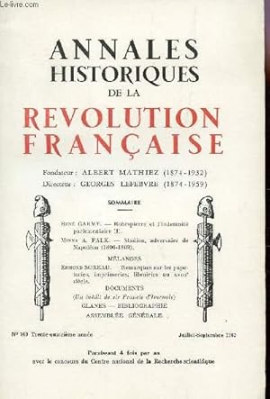 Bild des Verkufers fr ANNALES HISTORIQUES DE LA REVOLUTION FRANCAISE - N19 - JUILLET-SEPTEMBRE 1962 / ROBESPIERRE ET L'INDEMNITE PARLEMENTAIRE (I) PAR R. GARMY / STADION, ADVERSAIRE DE NAOLEON (1806-1809) MAR M. A . FALK / REMARQUES SUR LES PAPETERIES, IMPRIMERIES, . zum Verkauf von Le-Livre