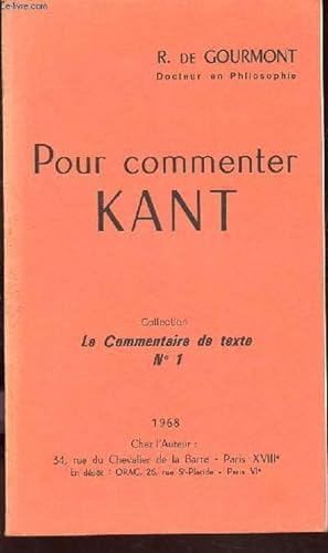 Bild des Verkufers fr POUR COMMENTER KANT / COLLECTION "LE COMMENTAIRE DE TEXTE" - N1. zum Verkauf von Le-Livre