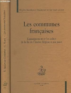 Imagen del vendedor de LES COMMUNES FRANCAISES - L'ENSEIGNEMENT ET LES CULTES DE LA FIN DE L'ANCIEN REGIME A NOS JOURS. a la venta por Le-Livre