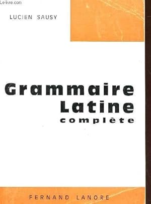 Bild des Verkufers fr GRAMMAIRE LATINE COMPLETE / 8e EDITION. zum Verkauf von Le-Livre