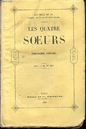 Seller image for LES QUATRE SOEURS + L'ECRIVAIN PUBLIC (en un seul volume) / COLLECTION "LES MILLE ET UN ROMANS, NOUVELLES ET FEUILLETONS". for sale by Le-Livre