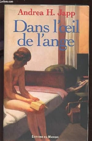 Immagine del venditore per DANS L'OEIL DE L'ANGE. venduto da Le-Livre