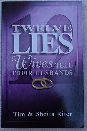 Imagen del vendedor de Twelve Lies Wives Tell Their Husbands a la venta por Faith In Print