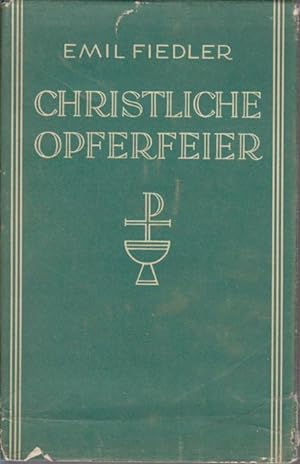 Imagen del vendedor de Christliche Opferfeier : Gedanken zum Mysterium d. Messe. a la venta por Bcher bei den 7 Bergen
