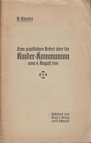 Zum päpstlichen Dekret über die Kinder-Kommunion vom 8. August 1910