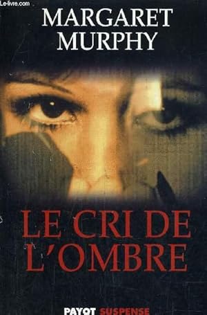 Image du vendeur pour LE CRI DE L'OMBRE. mis en vente par Le-Livre