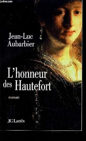 Image du vendeur pour L'HONNEUR DES HAUTEFORT. mis en vente par Le-Livre