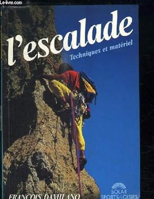 Image du vendeur pour L'Escalade. Technique et Matriel. mis en vente par Le-Livre