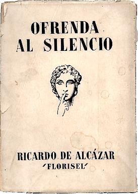 Seller image for OFRENDA AL SILENCIO. (ARREPENTIMIENTO DE DONAIRE). for sale by Librera Javier Fernndez