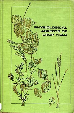 Seller image for Physiological aspects of crop yield for sale by Sylvain Par