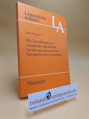 Imagen del vendedor de Die Zuordnung von Ausdruck und Inhalt bei den grammatischen Kategorien des Deutschen. Linguistische Arbeiten ; 58 a la venta por Roland Antiquariat UG haftungsbeschrnkt