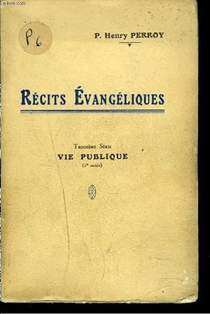 Seller image for RECITS EVANGELIQUES, TROISIEME SERIE. VIE PUBLIQUE (2e ANNEE). for sale by Le-Livre