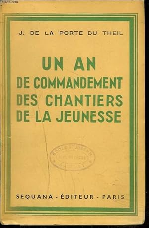 Bild des Verkufers fr UN AN DE COMMANDEMENT DES CHANTIERS DE LA JEUNESSE. zum Verkauf von Le-Livre