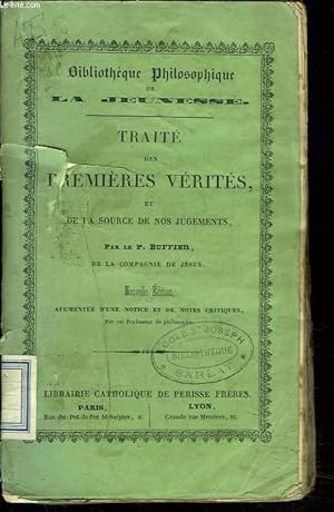 Bild des Verkufers fr TRAITE DES PREMIERES VERITES ET DE LA SOURCE DE NOS JUGEMENTS. zum Verkauf von Le-Livre