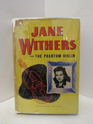 JANE WITHERS AND THE PHANTOM VIOLIN