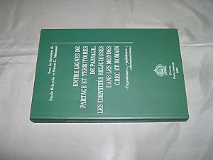 Bild des Verkufers fr Entre lignes de partage et territoires de passage. Les identits religieuses dans les mondes Grect et Romain. "Paganismes", "judaismes", "christianismes". (= Collection de la 'Revue des tudes juives'). zum Verkauf von Antiquariat Andree Schulte