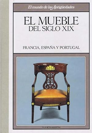 EL MUEBLE DEL SIGLO XIX. Francia, España y Portugal