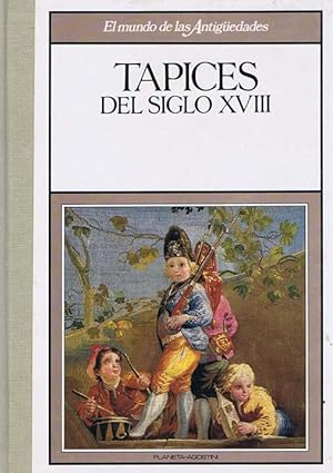 TAPICES DEL SIGLO XVIII