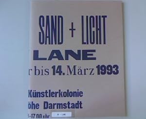 Bild des Verkufers fr Sand + Licht. Danny Lane 30. Januar bis 14. Mrz 1993 Ateliers im Museum Knstlerkolonie Darmstadt. zum Verkauf von Antiquariat Bookfarm