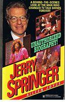 JERRY SPRINGER - UNAUTHORIZED BIOGRAPHY