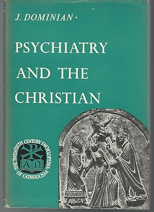 Seller image for Psychiatry and the Christian (Twentieth Century Encyclopedia of Catholicism, Volume No. 93) for sale by Dorley House Books, Inc.
