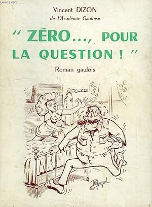 Seller image for ZERO., POUR LA QUESTION !' for sale by Le-Livre