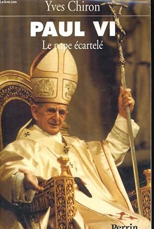 Bild des Verkufers fr PAUL VI, LE PAPE ECARTELE zum Verkauf von Le-Livre