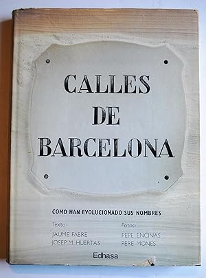 Imagen del vendedor de Calles De Barcelona. Cmo Han Evolucionado Sus Nombres. a la venta por BALAGU LLIBRERA ANTIQURIA