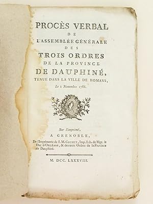 Procès Verbal de l'Assemblée Générale des Trois Ordres de la Province de Dauphiné, tenue dans la ...