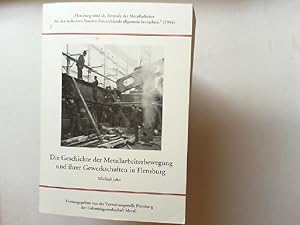 Bild des Verkufers fr Die Geschichte der Metallarbeiterbewegung und ihrer Gewerkschaften in Flensburg. zum Verkauf von Antiquariat Kelifer