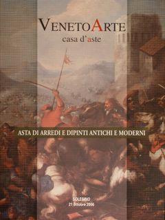 Veneto Arte casa d'aste. Asta di arredi e dipinti antichi e moderni. Solesino 21 ottobre 2006.