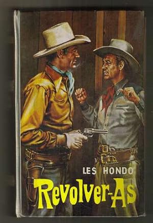 Revolver-As. Westernroman - Western / Les Hondo.